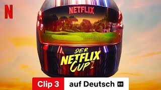 Der Netflix Cup Clip 3 mit Untertitel  Trailer auf Deutsch  Netflix [upl. by Goltz]