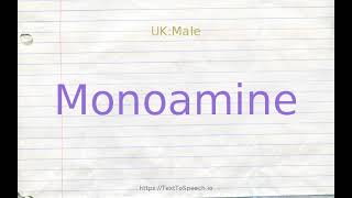 How to pronounce monoamine [upl. by Noedig55]