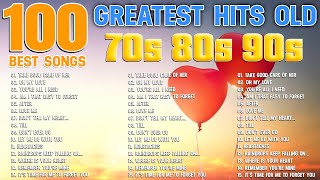 Best Old Songs Of The 70s 80s 90s Oldies But Goodies  100 Best Songs Greatest Hits Old 70s 80s 90s [upl. by Akenehs]