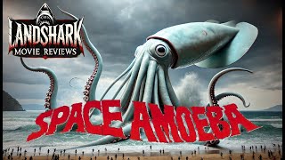 Landshark Movie Reviews  18  Space Amoeba 1970 [upl. by Surbeck245]