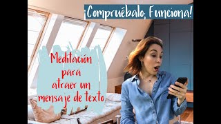 Meditación para recibir un TEXTO 📲 o una LLAMADA 📞de una persona específica ❣️ 🧘🏻‍♀️✨ [upl. by Peder323]