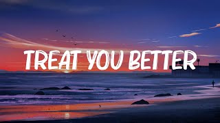 Treat You Better  Shawn Mendes Lyrics  Playlist  Meghan Trainor Bruno Mars [upl. by Alphonse]