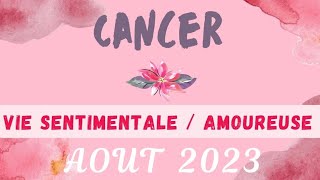 ❤️ Cancer Amour Août 2023 ❤️ [upl. by Asirb]