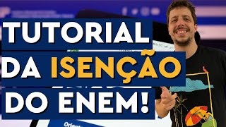 TUTORIAL PARA SOLICITAR A ISENÇÃO DO ENEM 2023  TUDO O QUE VOCÊ PRECISA SABER [upl. by Hairem]