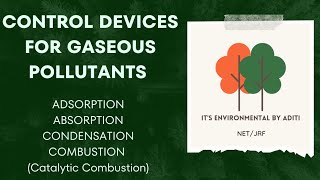 Gaseous pollutants control techniques  UGC NET JRF  Environmental science [upl. by Emsmus]