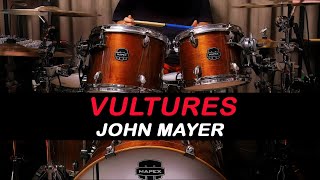 JOHN MAYER  VULTURES  DRUM COVER [upl. by Jac24]