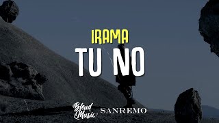 Irama  Tu No TestoLyrics Sanremo 2024 [upl. by Euqirat]