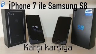 Apple iPhone 7 ve Samsung S8 Karşı Karşıya [upl. by Yelraf]