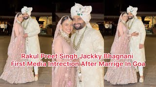 Rakul Preet Singh Jackky Bhagnani First Media Intrection After Marrige In Goa [upl. by Phares510]