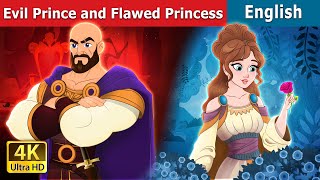 Evil Prince and Flawed Princess  Stories for Teenagers  EnglishFairyTales [upl. by Olga817]