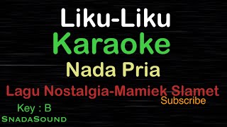 LIKULIKU HIDUPLagu NostalgiaMamiek SlametKARAOKE NADA PRIA MaleCowokLakilakiucokku​⁠ [upl. by Etolas]