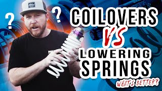 Coilovers vs Lowering Springs  Whats Best For You [upl. by Albers]