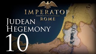 Imperator Rome  Judean Hegemony  Episode 10 [upl. by Egiaf]