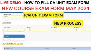 Live Demo  How to fill CA Unit Exam Form May 2024  ICAI UNIT EXAM form May 2024 Full Process [upl. by Acinomahs]