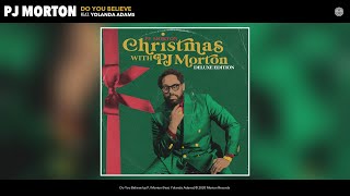 PJ Morton  Do You Believe Audio feat Yolanda Adams [upl. by Enylecoj532]