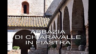 ABBAZIA DI CHIARAVALLE IN FIASTRA [upl. by Jessamyn]