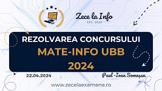 REZOLVARE CONCURS MATEINFO UBB 2024  Informatica [upl. by Ennove312]