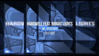 Hardwell ft Bright Lights  Mr Spaceman 2017 Original Mix [upl. by Annamaria997]