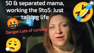 Just chatting about life as a 50 yo going solo 9to5 mama who lost nearly everything [upl. by Bear]