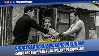 Sports lang ha Ganto Suntukan Nuon Walang Pikunan  Callejon 11  Fernando Poe Jr [upl. by Ynohtnanhoj]