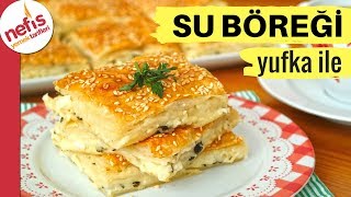 GERÇEK SU BÖREĞİ LEZZETİNDE Yufkadan Su Böreği Yapımı [upl. by Natsud413]