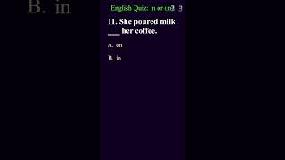 quotInquot or quotOnquot Quiz for English Learners part4  TFE englishquiz grammarquiz preposition [upl. by Altis]