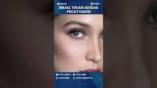 Israel Tekan Adidas Pecat Hadid [upl. by Alel]