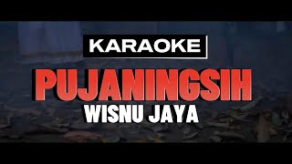 PUJANINGSIH WISNU JAYA KARAOKE [upl. by Tessi719]