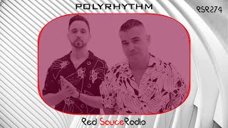 RSR274  Red Sauce Radio w POLYRHYTHM [upl. by Notxed]