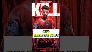 Kill Movie OTT Release Date Confirm kill killmovie bollywood ott movie [upl. by Kowatch]