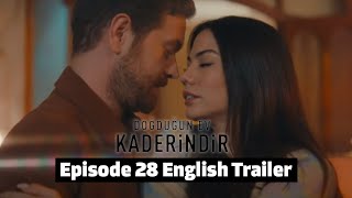 Dogdugun Ev Kaderindir English Episode 28  The House You Were Born Is the Destiny Turkish Drama [upl. by Biggs]