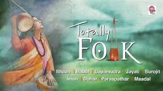 Totally Folk  Best Folk Songs Compiled  Bengali [upl. by Nonahs582]