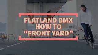 BMX FLATLAND BASIC TRICK How To “FRONT YARDquot [upl. by Fasano]