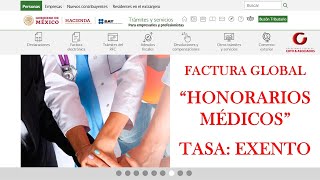 FACTURA GLOBAL CON INGRESOS POR quotHONORARIOS MEDICOSquot  SAT 2024 👨🏻‍⚕️ [upl. by Enelram]