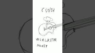 Cover worldstar money [upl. by Gipps67]