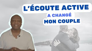 Comment lécoute active a changé mon couple [upl. by Neelloj]