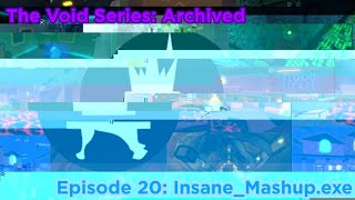 The Void Series Archived  Season 2 Episode 7 InsaneMashupexe No Dialogue [upl. by Violette]