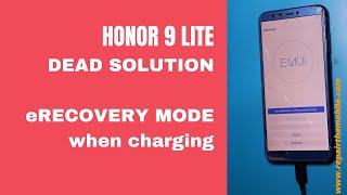 HONOR 9 LITE DEAD SOLUTION  eRECOVERY MODE WHEN CHARGER CONNECTED [upl. by Terraj]