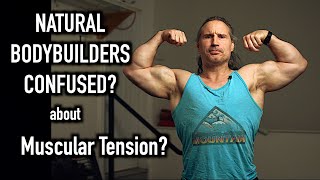 Natural Bodybuilders are Confused about Muscular Tension [upl. by Noteek]