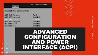 Advanced Configuration and Power Interface ACPI  Network Encyclopedia [upl. by Onyx]