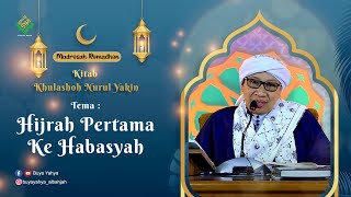 Kitab Khulashoh Nurul Yaqin  Hijrah Pertama Ke Habasyah  Buya Yahya  20 Maret 2024 M [upl. by Ueik910]