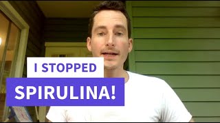 Why I STOPPED Spirulina or Blue Spirulina  Concerning Side Effect [upl. by Fausta]