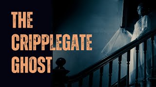 The Cripplegate Ghost  A Strange Tale Of Haunted London [upl. by Meit]