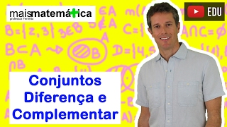 Conjuntos Diferença e Complementar Aula 4 de 4 [upl. by Tybi569]