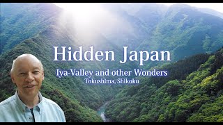 ～Hidden Japan IyaValley and other Wonders Tokushima  Shikoku [upl. by Annoyik632]