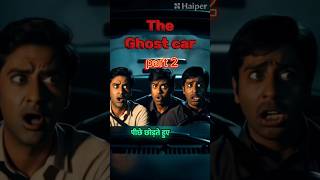 The Ghost Car Part 2  The Ghost  Scary Horror ytshorts horrorstories shortsfeed shorts [upl. by Keynes]