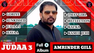 Amrinder Gill  Judaa 3 Album Chapter2  Amrinder Gill New Songs Full Album  Audio Jukebox 2024 [upl. by Ttenyl]