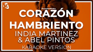 India Martinez amp Abel Pintos  Corazon Hambriento LETRA INSTRUMENTAL KARAOKE [upl. by Etnud847]