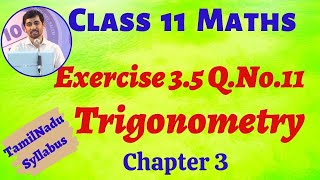 Class 11 Maths  Exercise 35 QNo11 Trigonometry Chapter 3  New Syllabus  Tamil Nadu Syllabus [upl. by Sands]