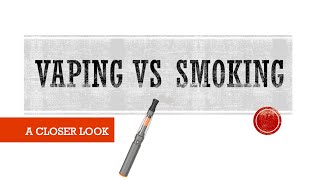 Vaping VS Smoking A Closer Look [upl. by Nadeen68]